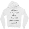welcome to real world Zipper Hoodie
