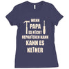 wenn papa wer dann Ladies Fitted T-Shirt