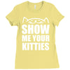 show me your kitties Ladies Fitted T-Shirt
