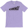 schwing! T-Shirt