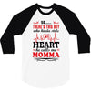 There's This Boy Who Stole My Heart He Calls Me Momma 3/4 Sleeve Shirt
