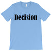 decision T-Shirt