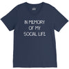 in memory of my social life V-Neck Tee