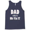 dad aka mr fix it Tank Top