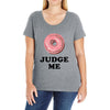 Donut Judge Me Ladies Curvy T-Shirt