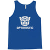be optimistic transformers   robot optimus prime movie autobots show t Tank Top