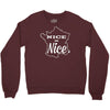 nice is nice Crewneck Sweatshirt