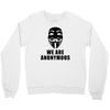 we are anonymous tshirt pipa sopa acta v for vendetta hacker's t shirt Crewneck Sweatshirt