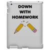 down with homework iPad 3 and 4 Case