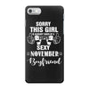 sorry this girl is already taken by a super sexy november boyfriend iPhone 7 Case
