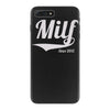 milf since 2012 iPhone 7 Plus Case