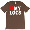 love my locs T-Shirt