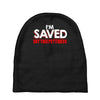 i'm saved but this pettiness Baby Beanies