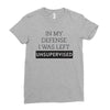 In My Defense I WAs Left Unsupervised Ladies Fitted T-Shirt