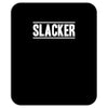 slacker Mousepad