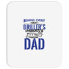Behind Every Great Driller's Daughters Is A Truly Amazing Dad Mousepad