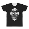 hiking is my therapy! All Over Men's T-shirt