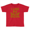 i like big racks Toddler T-shirt