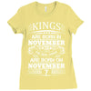 Real Kings Are Born On November 7 Ladies Fitted T-Shirt
