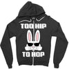 too hip to hop bunny easter Zipper Hoodie