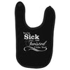you're sick and twisted, i like you! Baby Bibs