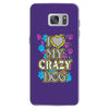 love my crazy dog Samsung Galaxy S7