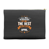 All Men Created Equal But The Best Born In April Accessory Pouches