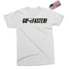 go faster Exclusive T-shirt