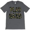 Play Hard T-Shirt