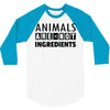 Animals Are Not Ingredients 3/4 Sleeve Shirt