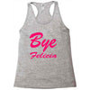 bye felicia Racerback Tank