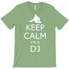 keep calm i'm a dj T-Shirt