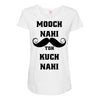 mooch nai toh kuch nai Maternity Scoop Neck T-shirt