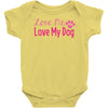 love me, love my dog Baby Onesie