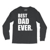 Best Dad Ever Long Sleeve Shirts