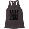 lacking common sense Racerback Tank