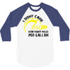 I Don't Care How Many Miles Per Gallon 3/4 Sleeve Shirt