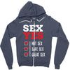 SEX YES HOT SEX SAFE SEX GREAT SEX Zipper Hoodie