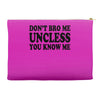 don't bro me unless you know me funny geek nerd tv bar party tee shirt Accessory Pouches