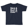 nick kurt dale Toddler T-shirt
