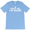 trust me, i'm asian   chinese vietnamese korean japanese lol pride tee T-Shirt