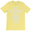 my girlfriend lifts more than you T-Shirt