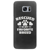 rescued is my favorite breed Samsung Galaxy S7 Edge