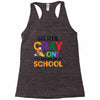Get Your Cray On It's Last Day Of School Racerback Tank
