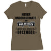 never underestimate an old man who was born in december Ladies Fitted T-Shirt