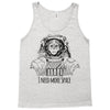 i need more space Tank Top