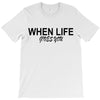 gives you T-Shirt
