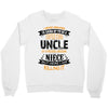 Super Cool Uncle Of A Freaking Awesome Niece Crewneck Sweatshirt
