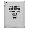 I Am The Best Father's Day Gift Ever Boy iPad 3 and 4 Case