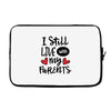 I Still Live With My Parents Laptop sleeve